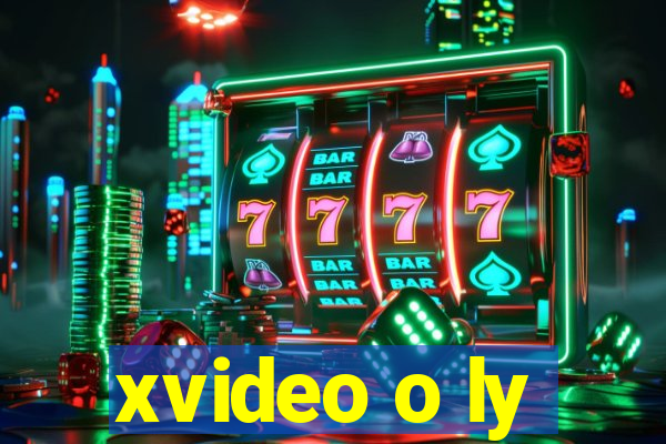 xvideo o ly